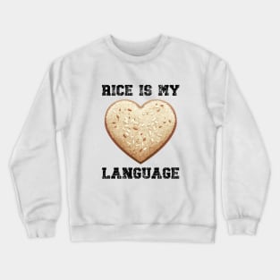Rice is my Love Language black Crewneck Sweatshirt